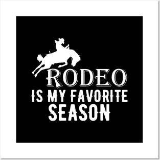 Rodeo Is My Favorite Season Posters and Art